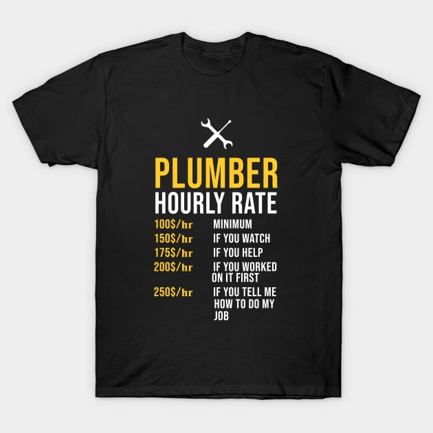Plumber Hourly Rate T-Shirt by newledesigns